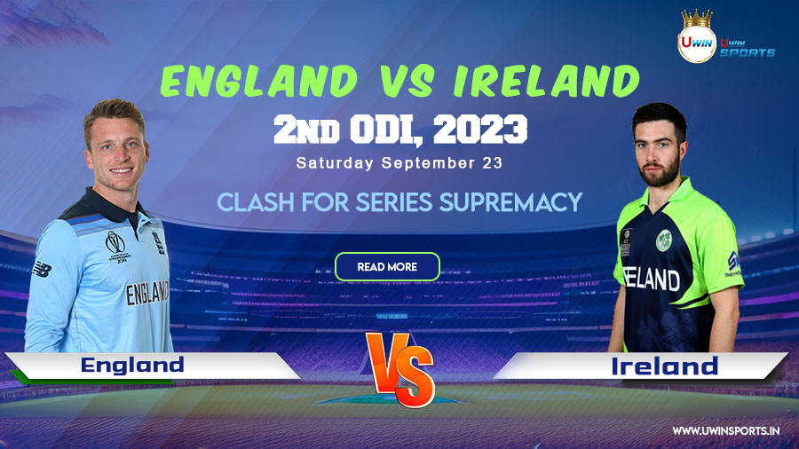 England vs Ireland 2nd ODI &ndash; A Battle for Series Supremacy