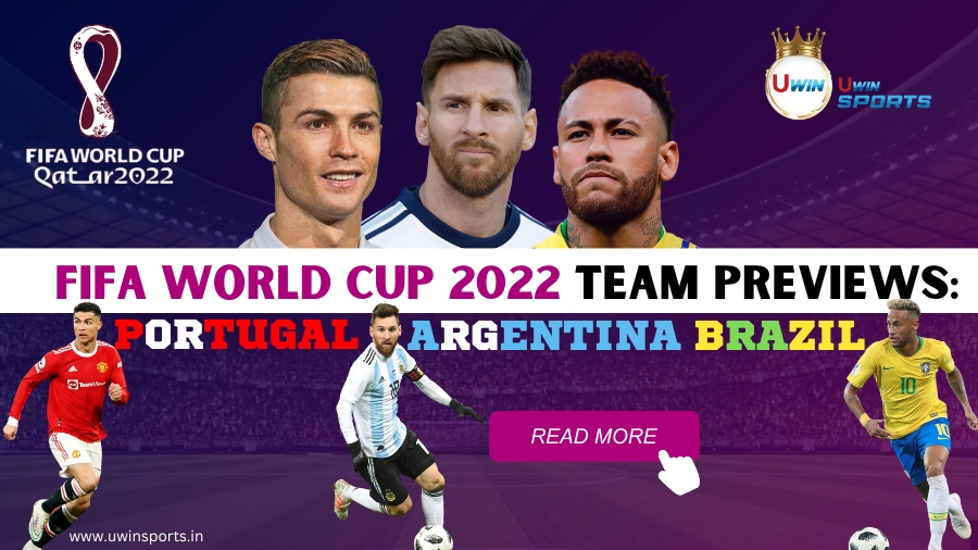 FIFA World Cup 2022 Team Previews &ndash; Brazil, Argentina, and Portugal