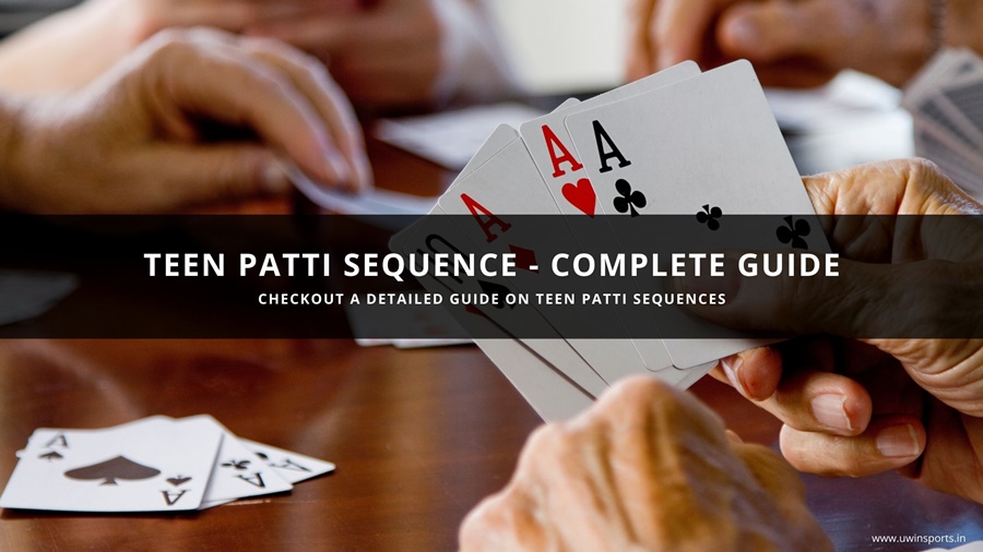 Teen Patti Sequence &ndash; Complete Guide