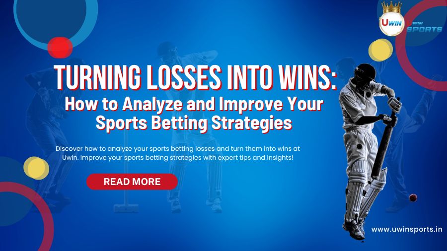 Turning Losses into Wins: How to Analyze and Improve Your Sports Betting Strategies